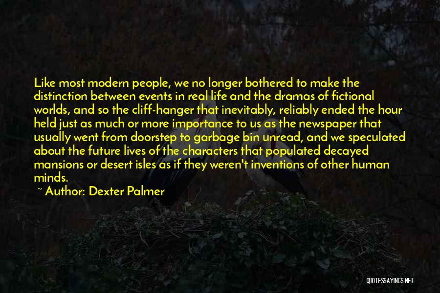 Fiction And Reality Quotes By Dexter Palmer