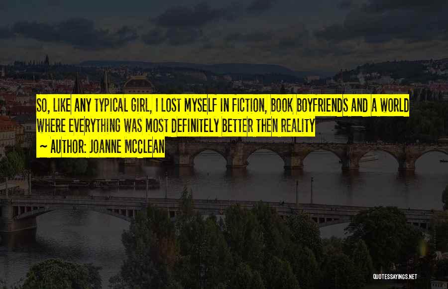 Fiction And Reality Quotes By Joanne McClean