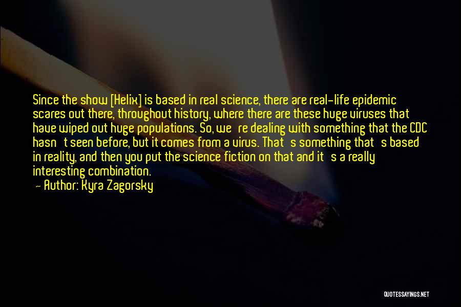 Fiction And Reality Quotes By Kyra Zagorsky