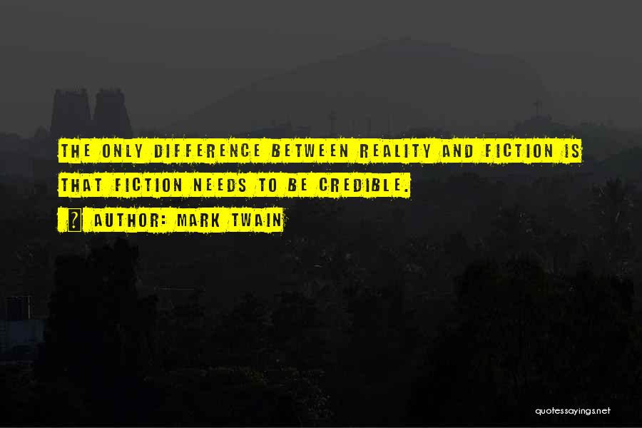 Fiction And Reality Quotes By Mark Twain