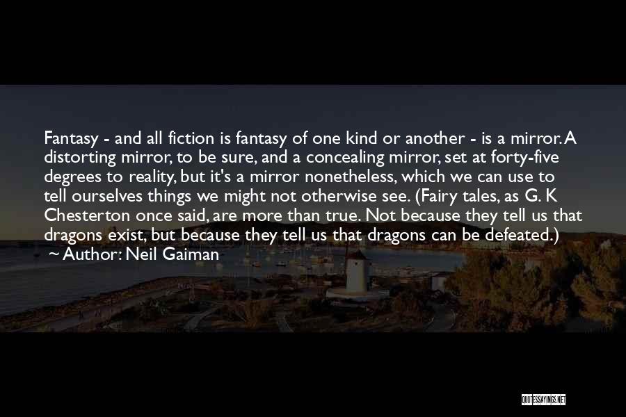 Fiction And Reality Quotes By Neil Gaiman