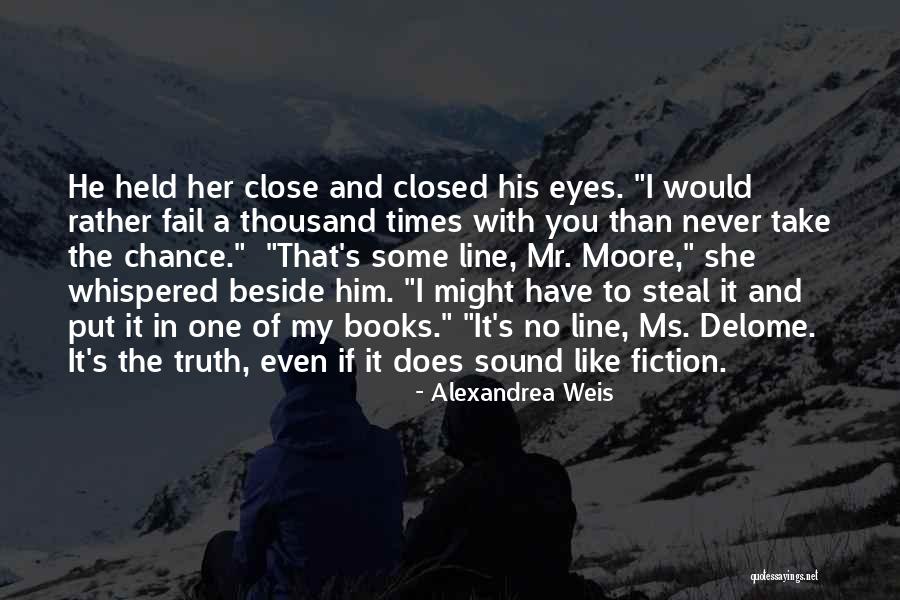 Fiction Books Quotes By Alexandrea Weis Fiction Books Quotes By Alexandrea Weis
