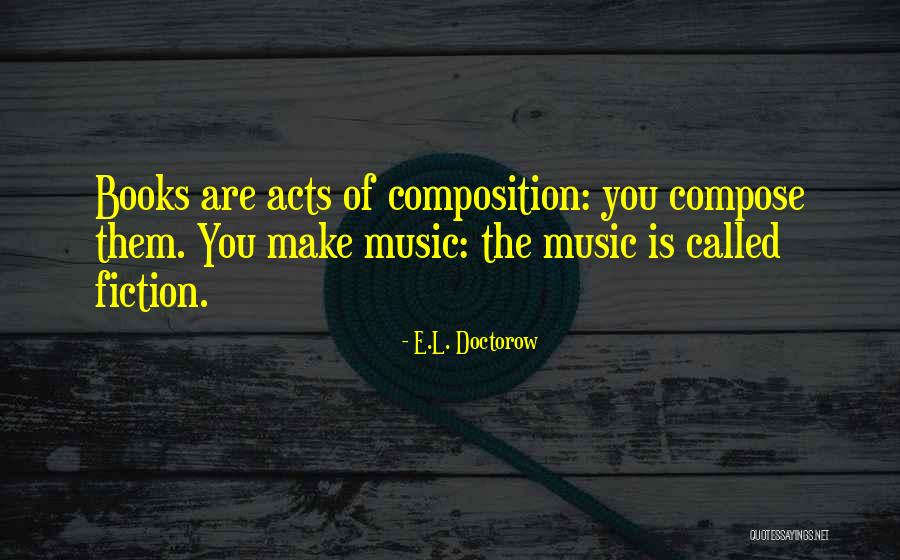 Fiction Books Quotes By E.L. Doctorow Fiction Books Quotes By E.L. Doctorow