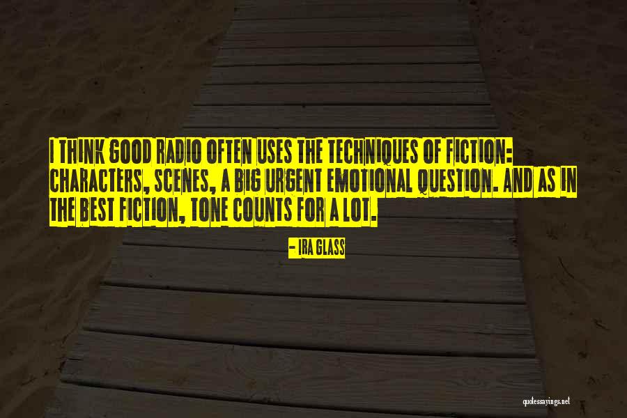 Fiction Characters Quotes By Ira Glass Fiction Characters Quotes By Ira Glass