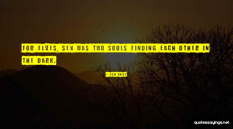 Fiction Fantasy Quotes By Ash Gray Fiction Fantasy Quotes By Ash Gray