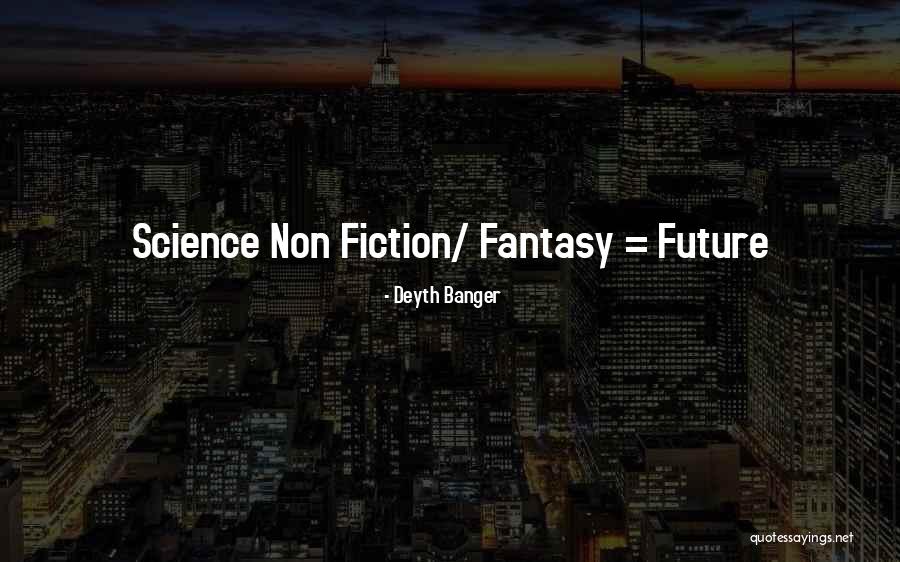 Fiction Fantasy Quotes By Deyth Banger Fiction Fantasy Quotes By Deyth Banger