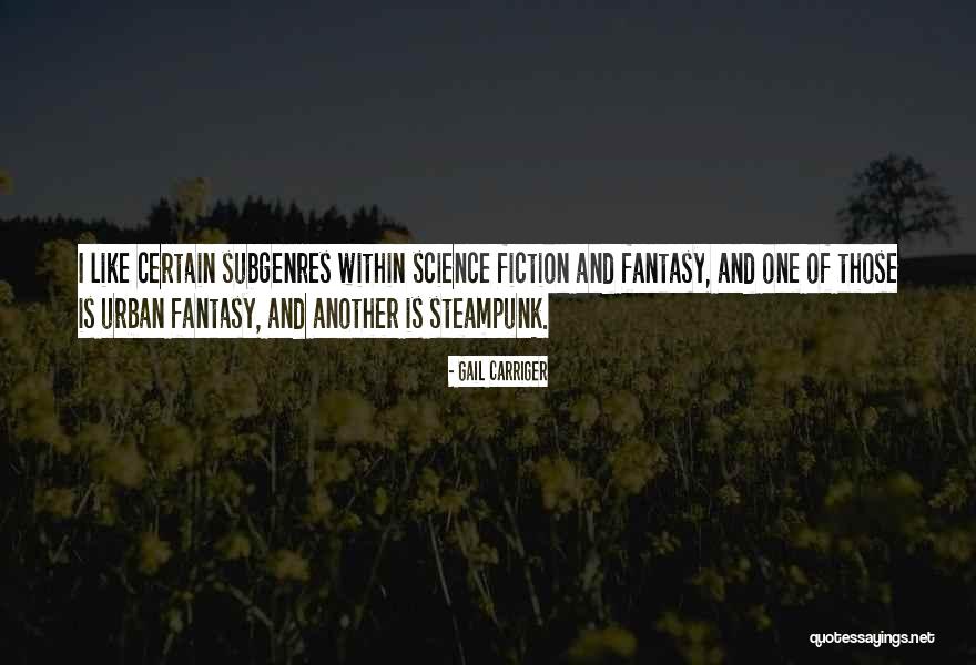 Fiction Fantasy Quotes By Gail Carriger Fiction Fantasy Quotes By Gail Carriger