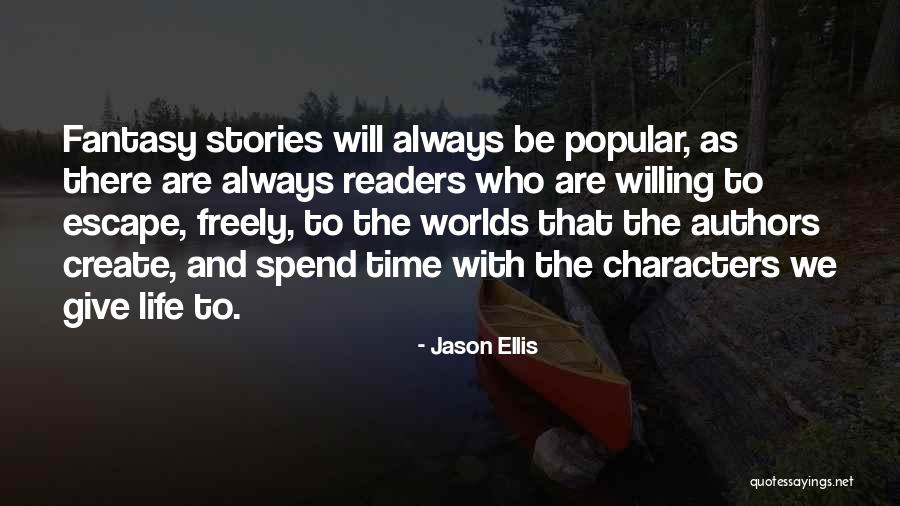 Fiction Fantasy Quotes By Jason Ellis Fiction Fantasy Quotes By Jason Ellis