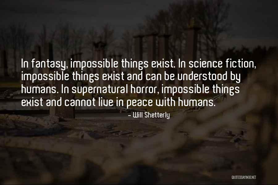 Fiction Fantasy Quotes By Will Shetterly Fiction Fantasy Quotes By Will Shetterly