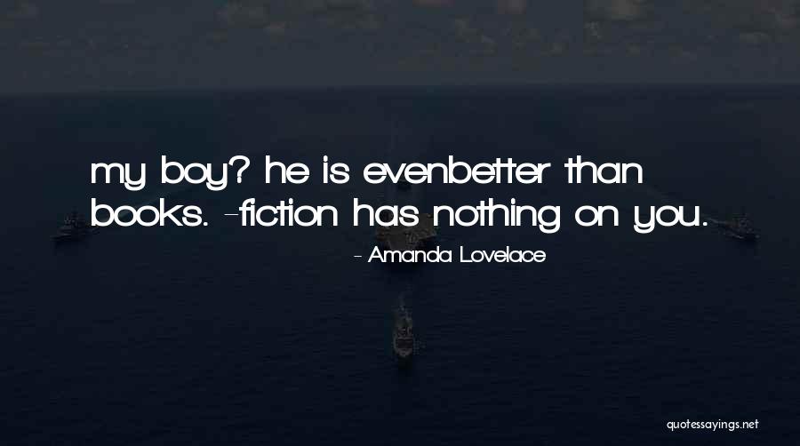Fiction Is Better Quotes By Amanda Lovelace Fiction Is Better Quotes By Amanda Lovelace