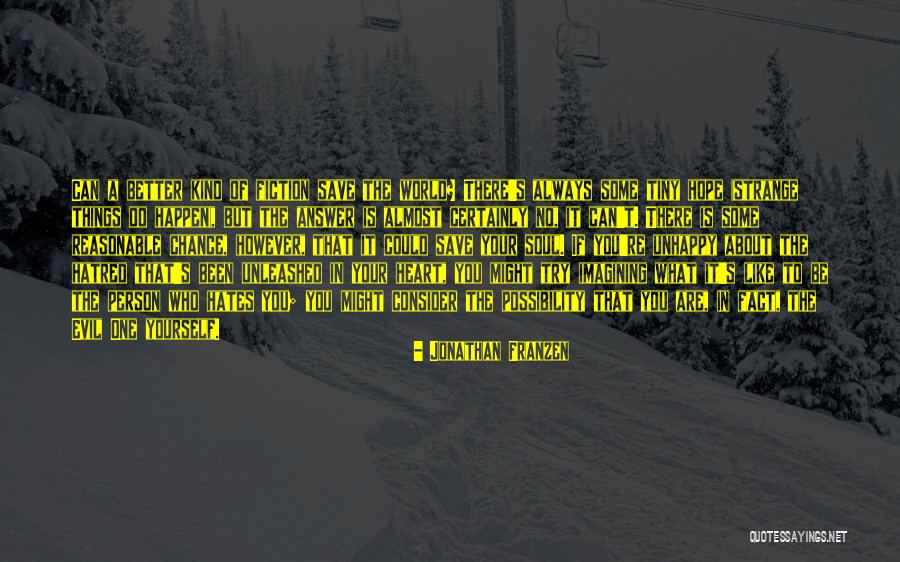 Fiction Is Better Quotes By Jonathan Franzen Fiction Is Better Quotes By Jonathan Franzen