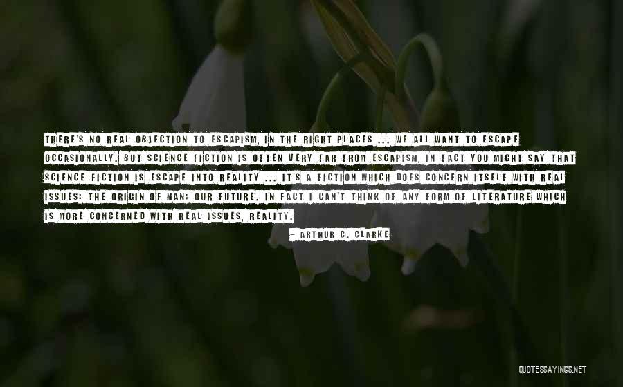 Fiction Literature Quotes By Arthur C. Clarke Fiction Literature Quotes By Arthur C. Clarke