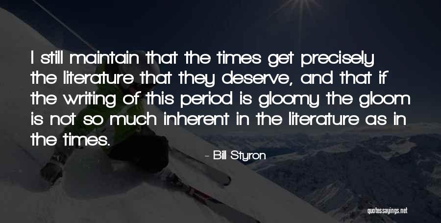 Fiction Literature Quotes By Bill Styron