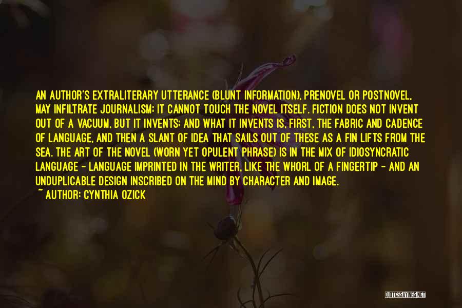 Fiction Literature Quotes By Cynthia Ozick