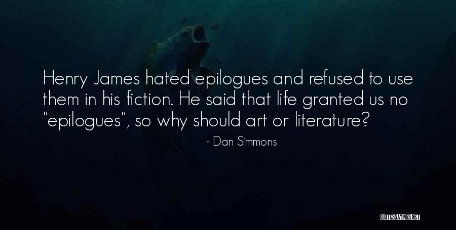 Fiction Literature Quotes By Dan Simmons