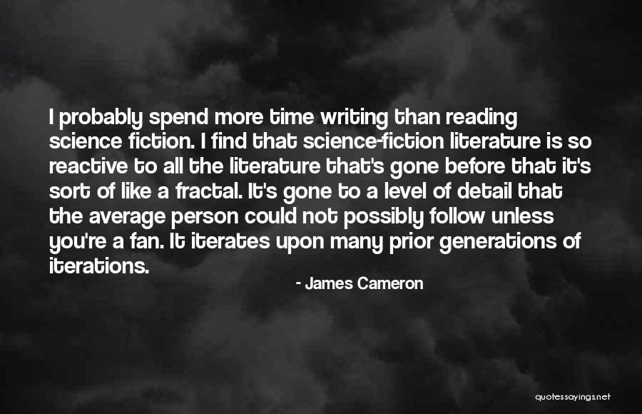 Fiction Literature Quotes By James Cameron Fiction Literature Quotes By James Cameron