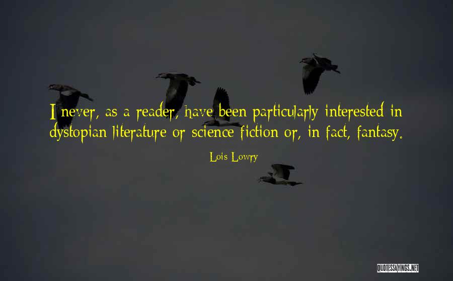 Fiction Literature Quotes By Lois Lowry Fiction Literature Quotes By Lois Lowry