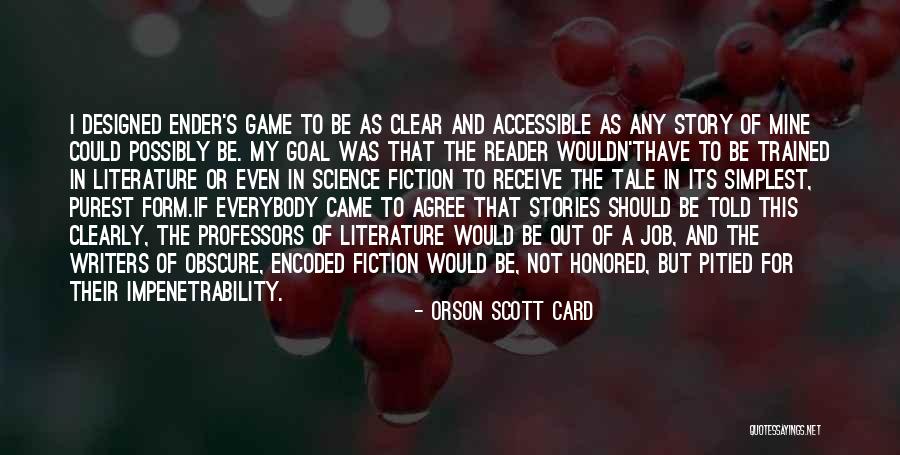 Fiction Literature Quotes By Orson Scott Card