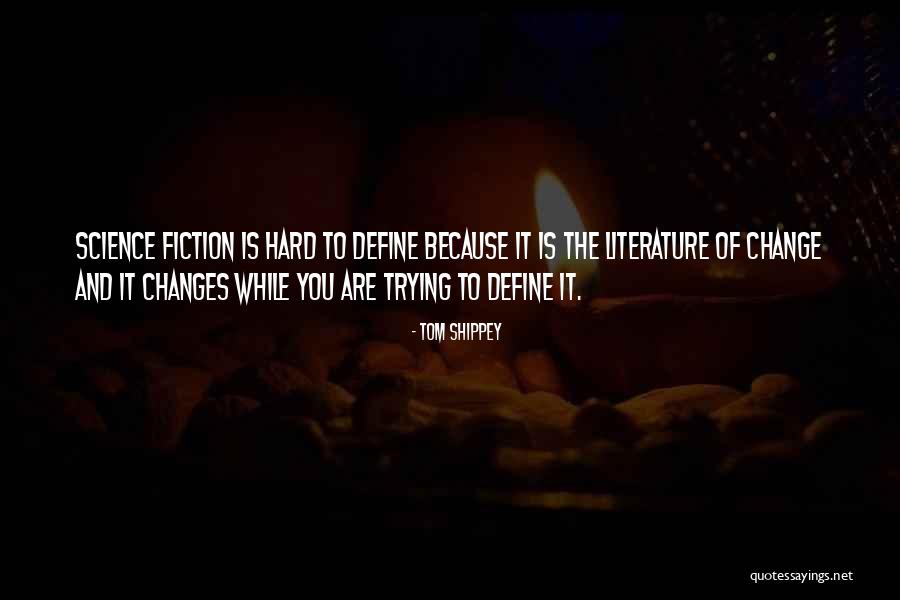 Fiction Literature Quotes By Tom Shippey Fiction Literature Quotes By Tom Shippey