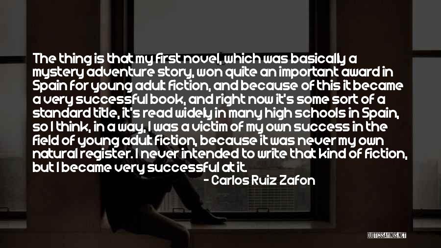 Fiction Novel Quotes By Carlos Ruiz Zafon Fiction Novel Quotes By Carlos Ruiz Zafon
