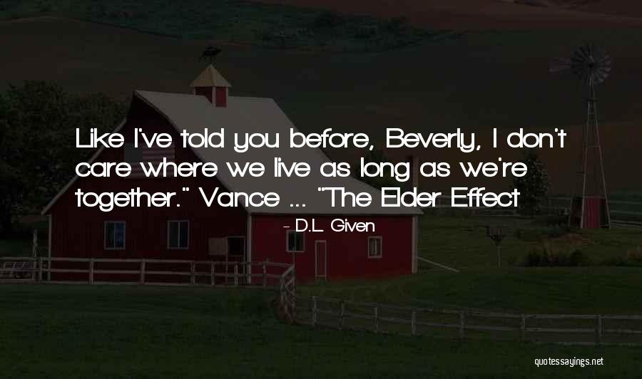 Fiction Novel Quotes By D.L. Given Fiction Novel Quotes By D.L. Given
