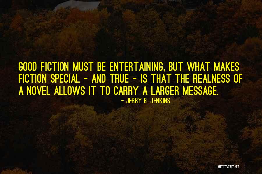 Fiction Novel Quotes By Jerry B. Jenkins Fiction Novel Quotes By Jerry B. Jenkins