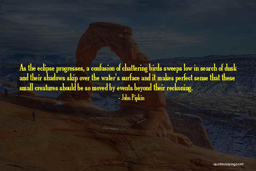 Fiction Novel Quotes By John Pipkin Fiction Novel Quotes By John Pipkin
