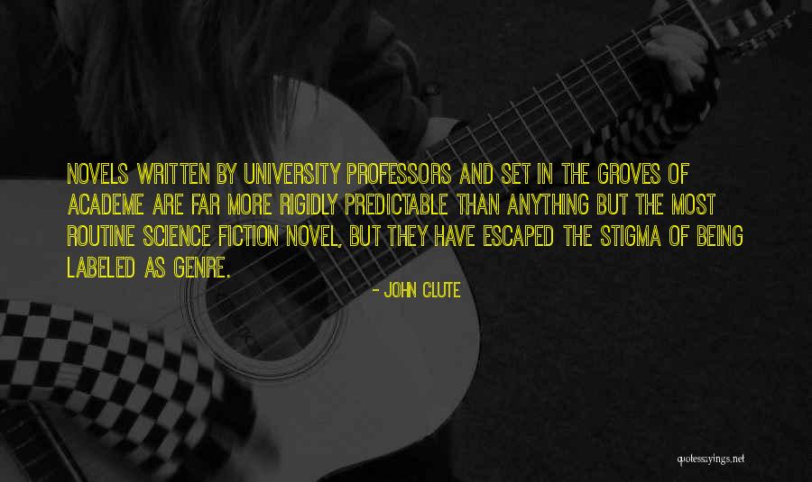 Fiction Novels Quotes By John Clute Fiction Novels Quotes By John Clute