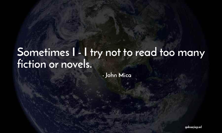 Fiction Novels Quotes By John Mica Fiction Novels Quotes By John Mica