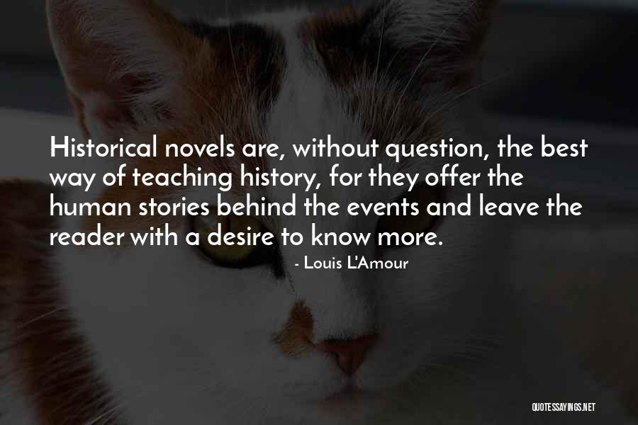 Fiction Novels Quotes By Louis L'Amour Fiction Novels Quotes By Louis L'Amour