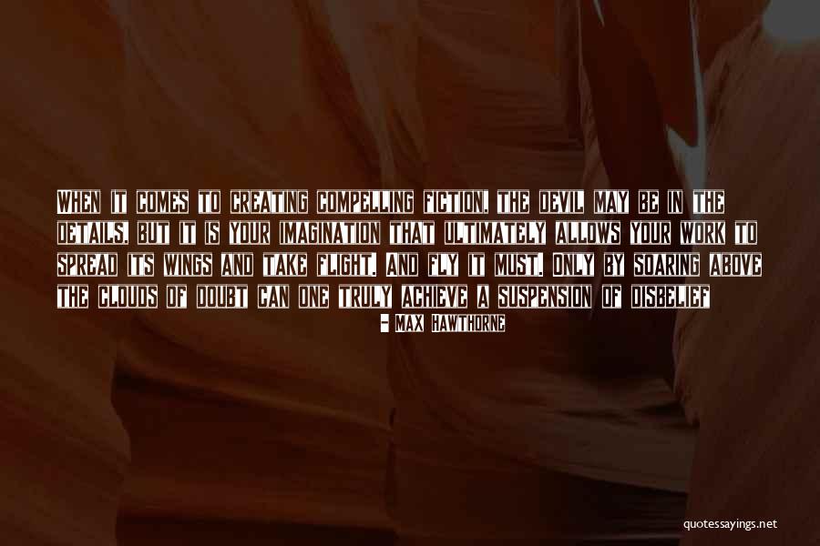 Fiction Novels Quotes By Max Hawthorne Fiction Novels Quotes By Max Hawthorne