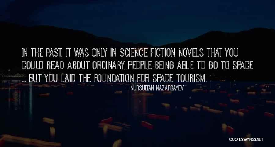 Fiction Novels Quotes By Nursultan Nazarbayev Fiction Novels Quotes By Nursultan Nazarbayev