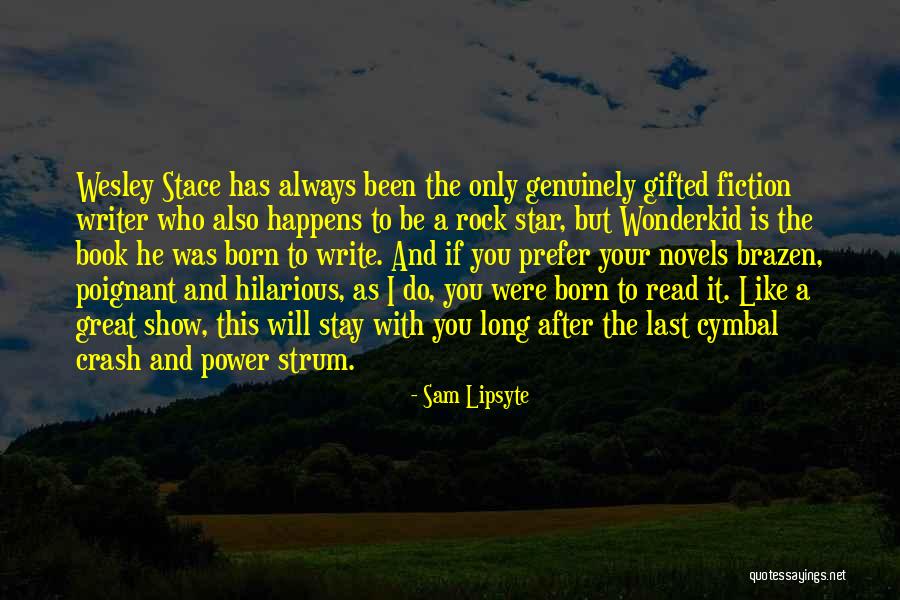 Fiction Novels Quotes By Sam Lipsyte Fiction Novels Quotes By Sam Lipsyte