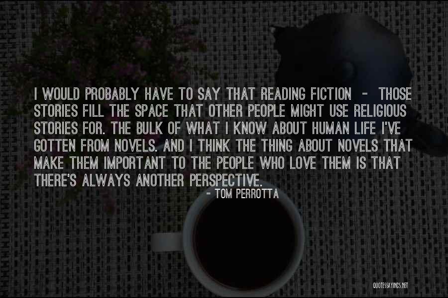 Fiction Novels Quotes By Tom Perrotta Fiction Novels Quotes By Tom Perrotta