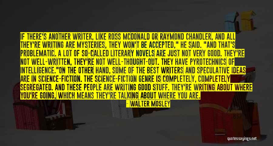 Fiction Novels Quotes By Walter Mosley Fiction Novels Quotes By Walter Mosley