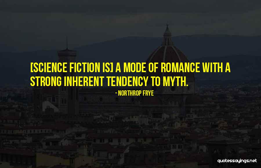 Fiction Romance Quotes By Northrop Frye