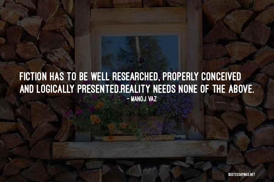 Fiction Vs Reality Quotes By Manoj Vaz Fiction Vs Reality Quotes By Manoj Vaz