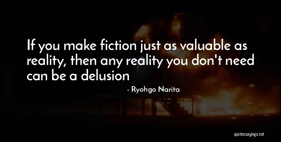 Fiction Vs Reality Quotes By Ryohgo Narita Fiction Vs Reality Quotes By Ryohgo Narita