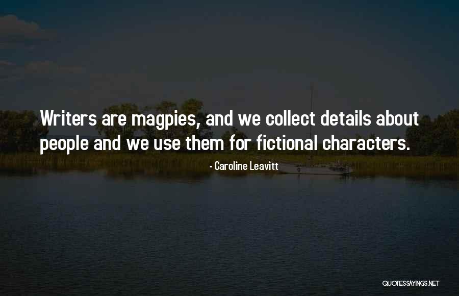 Fictional Characters Quotes By Caroline Leavitt Fictional Characters Quotes By Caroline Leavitt