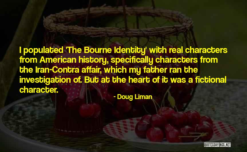 Fictional Characters Quotes By Doug Liman Fictional Characters Quotes By Doug Liman