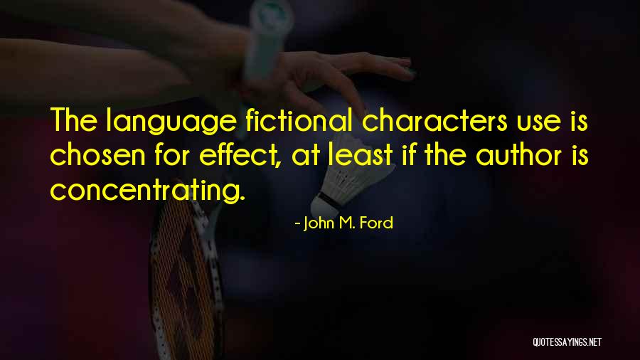 Fictional Characters Quotes By John M. Ford Fictional Characters Quotes By John M. Ford