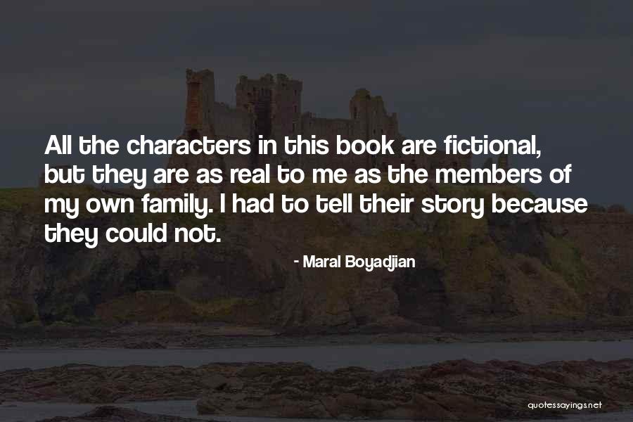 Fictional Characters Quotes By Maral Boyadjian Fictional Characters Quotes By Maral Boyadjian