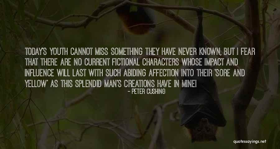 Fictional Characters Quotes By Peter Cushing Fictional Characters Quotes By Peter Cushing