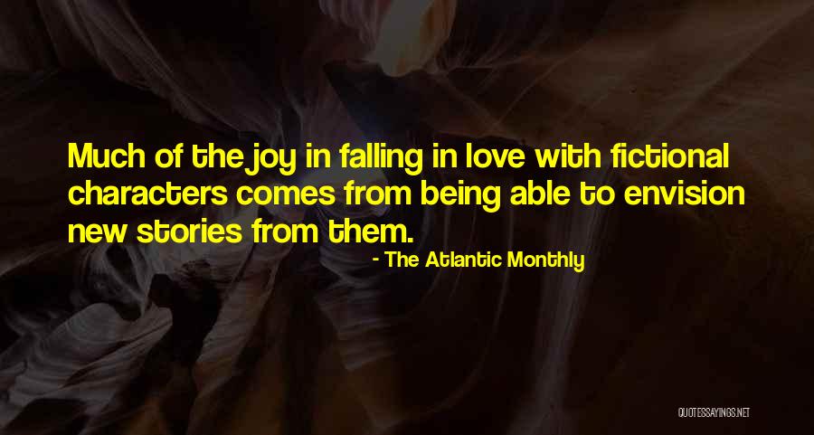 Fictional Characters Quotes By The Atlantic Monthly Fictional Characters Quotes By The Atlantic Monthly