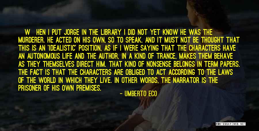 Fictional Characters Quotes By Umberto Eco Fictional Characters Quotes By Umberto Eco