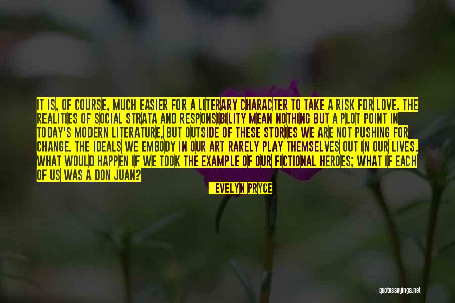 Fictional Heroes Quotes By Evelyn Pryce