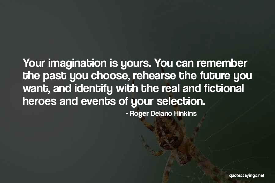 Fictional Heroes Quotes By Roger Delano Hinkins