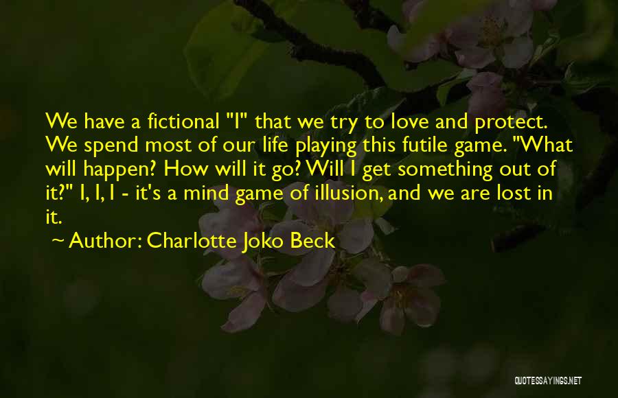 Fictional Love Quotes By Charlotte Joko Beck