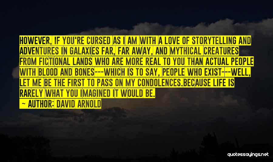 Fictional Love Quotes By David Arnold