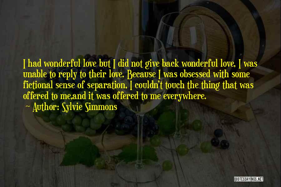 Fictional Love Quotes By Sylvie Simmons